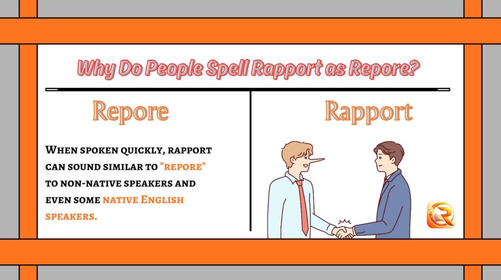 Why Do People Spell Rapport as Repore