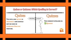 Quizes or Quizzes Which Spelling Is Correct