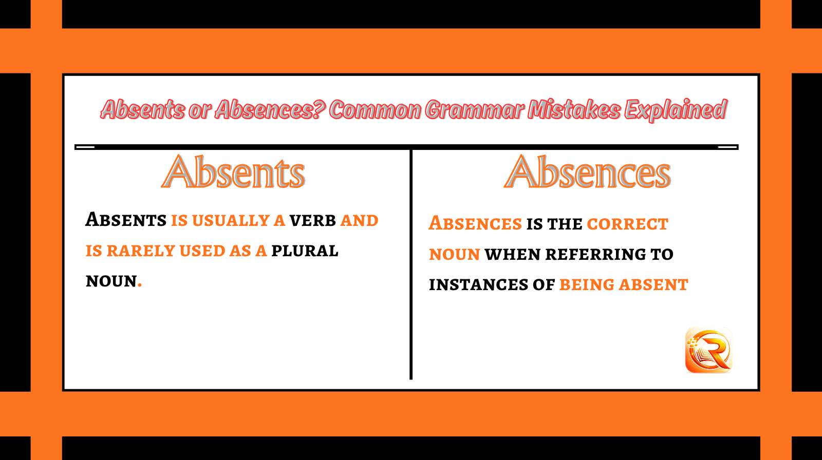 Absents or Absences? Common Grammar Mistakes Explained