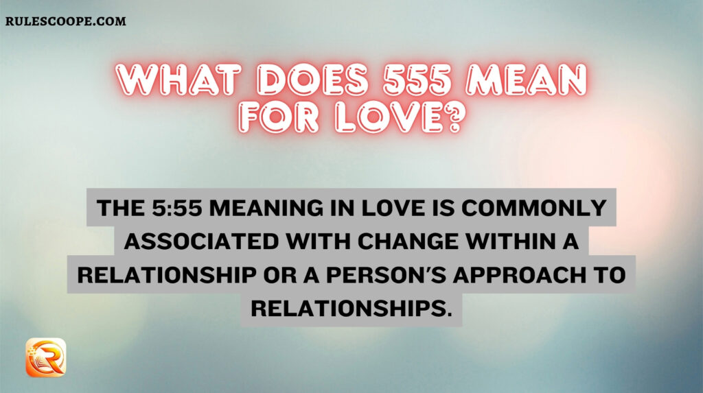 What Does 555 Mean for Love?