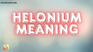 Helonium Meaning