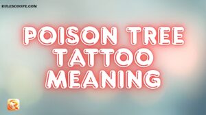Poison Tree Tattoo Meaning